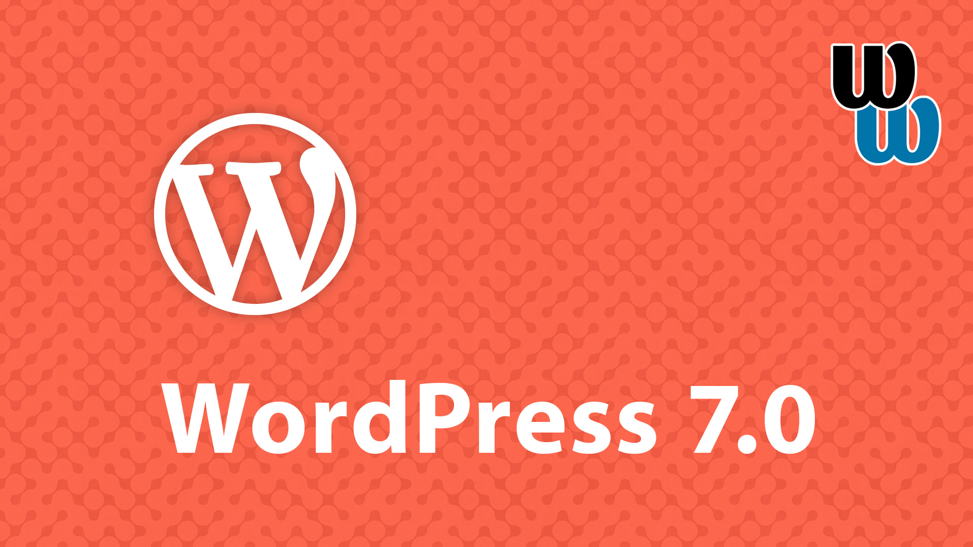 Uus ajastu algus: WordPress 7.0 tuli välja suurte AI-uudistega