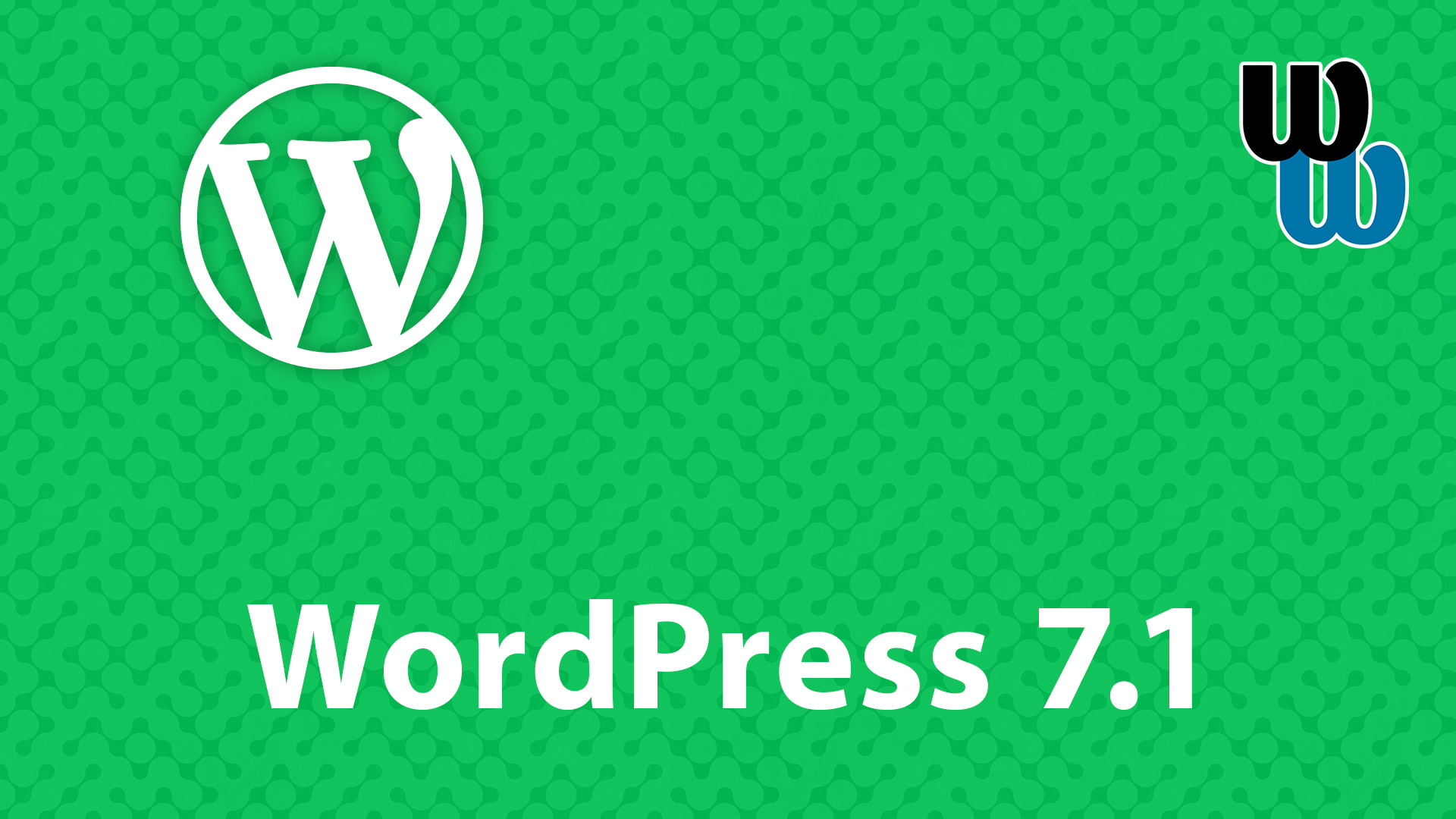 WordPress 7.1 “Mary Lou” on väljas, lisandusid responsiivsed stiilid ja uued plokid