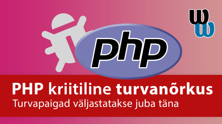 PHP kriitilised turvanõrkused puudutavad ka WordPressi veebilehti